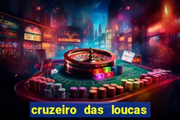 cruzeiro das loucas filme completo dublado